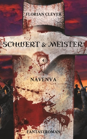 Schwert & Meister 4: Navenva von Clever,  Florian