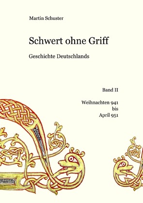 Schwert ohne Griff. Geschichte Deutschlands / Schwert ohne Griff von Schuster,  Martin