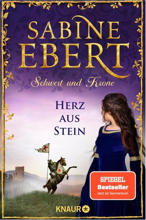 Schwert und Krone – Herz aus Stein von Ebert,  Sabine