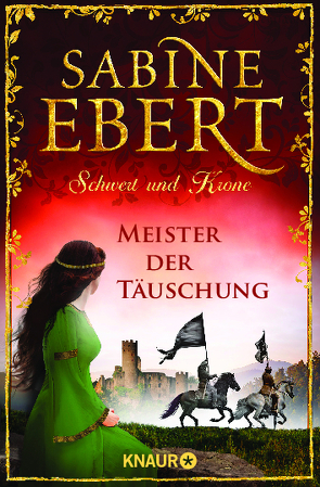 Schwert und Krone – Meister der Täuschung von Ebert,  Sabine