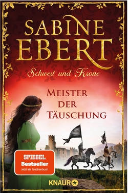 Schwert und Krone – Meister der Täuschung von Ebert,  Sabine