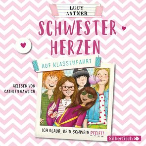 Schwesterherzen 2: Auf Klassenfahrt von Astner,  Lucy, Gawlich,  Cathlen