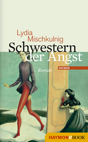 Schwestern der Angst von Mischkulnig,  Lydia