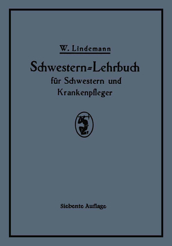 Schwestern-Lehrbuch für Schwestern und Krankenpfleger von Lindemann,  Walter