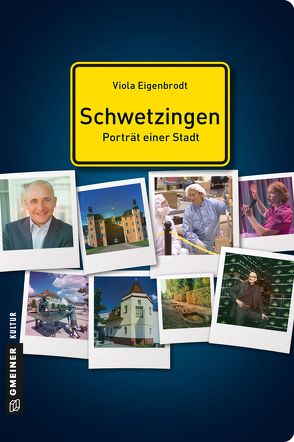 Schwetzingen – Porträt einer Stadt von Eigenbrodt,  Viola