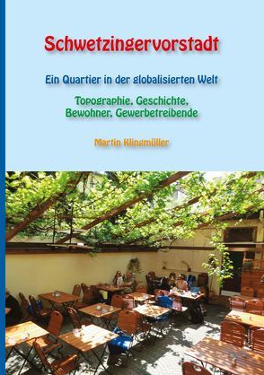 Schwetzingervorstadt – Ein Quartier in der globalisierten Welt von Klingmüller,  Martin