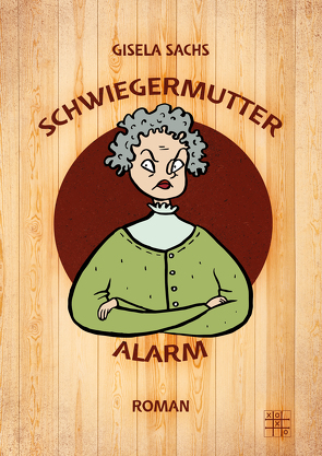 Schwiegermutteralarm von Sachs,  Gisela