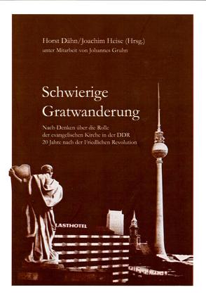 Schwierige Gratwanderung. von Dähn,  Horst, Gruhn,  Johannes (Hrsg.), Heise,  Joachim