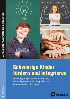 Schwierige Kinder fördern und integrieren von Blumenthal,  Y., Carnein,  O., Hartke,  B., Vrban,  R.