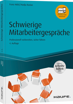 Schwierige Mitarbeitergespräche – inkl. Arbeitshilfen online von Hölzl,  Franz, Raslan,  Nadja