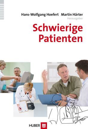 Schwierige Patienten von Haerter,  Martin, Hoefert,  Hans-Wolfgang