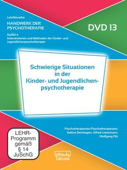 Schwierige Situationen in der Kinder- und Jugendlichenpsychotherapie (DVD 13) von Luttermann,  Alfred, Pilz,  Wolfgang