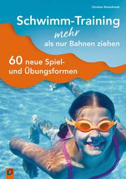 Schwimm-Training – mehr als nur Bahnen ziehen von Reinschmidt,  Christian