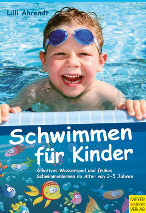 Schwimmen für Kinder von Ahrendt,  Lilli