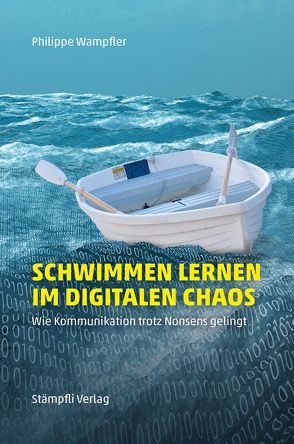 Schwimmen lernen im digitalen Chaos von Wampfler,  Philippe