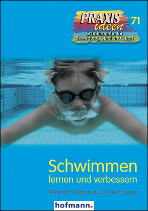 Schwimmen lernen und verbessern von Clephas,  Christoph, Steinigeweg,  Lars