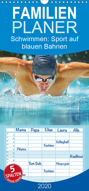 Schwimmen: Sport auf blauen Bahnen – Familienplaner hoch (Wandkalender 2020 , 21 cm x 45 cm, hoch) von CALVENDO