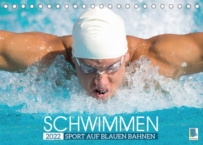 Schwimmen: Sport auf blauen Bahnen (Tischkalender 2022 DIN A5 quer) von CALVENDO