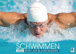 Schwimmen: Sport auf blauen Bahnen (Wandkalender 2023 DIN A3 quer) von CALVENDO