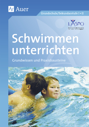 Schwimmen unterrichten von Beck, Kraus, LASPO*, Schmitt, Unger, Weiss
