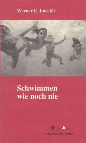 Schwimmen wie noch nie von Loeckle,  Werner E