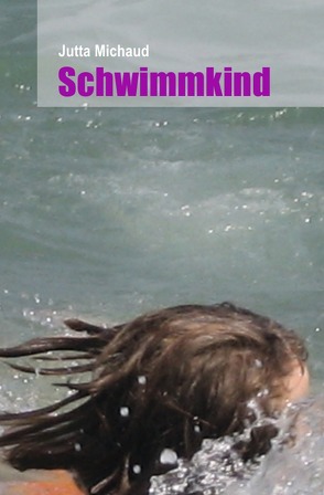 Schwimmkind von Michaud,  Jutta