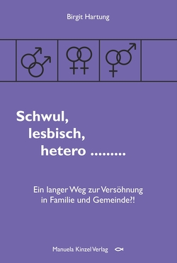 Schwul, lesbisch, hetero … von Hartung,  Birgit