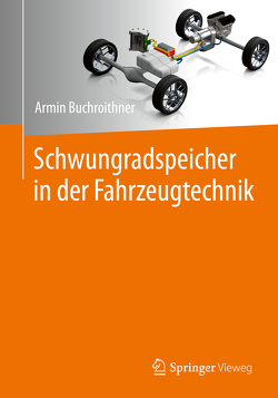 Schwungradspeicher in der Fahrzeugtechnik von Buchroithner,  Armin