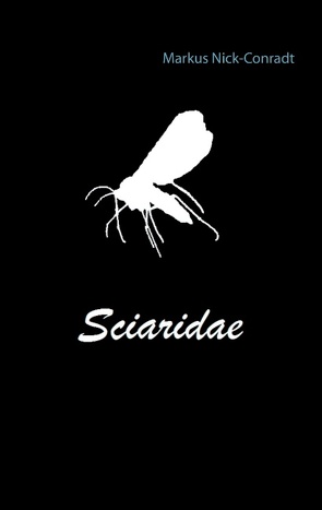 Sciaridae von Nick-Conradt,  Markus