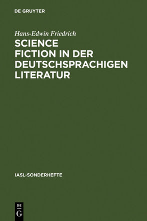 Science Fiction in der deutschsprachigen Literatur von Friedrich,  Hans-Edwin