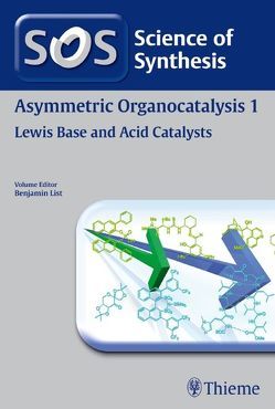 Science of Synthesis: Asymmetric Organocatalysis Vol. 1 von Beeson,  Teresa, Benohoud,  Meryem, Bode,  Jeffrey W., Chen,  S., Christmann,  Mathias