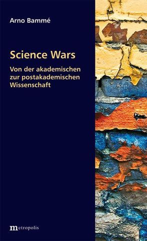 Science Wars von Bammé,  Arno