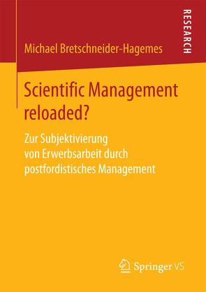Scientific Management reloaded? von Bretschneider-Hagemes,  Michael