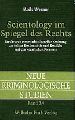 Scientology im Spiegel des Rechts von Schöch,  Heinz, Schüler-Springorum,  Horst, Werner,  Raik