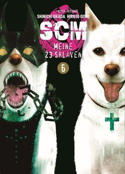 SCM – Meine 23 Sklaven 06 von Oishi,  Hiroto, Okada,  Shinichi