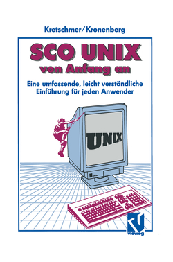 SCO UNIX von Anfang an von Kretschmer,  Bernd, Kronenberg,  Friedrich