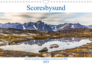 Scoresbysund – Sommer im größten und längsten Fjordsystem der Welt (Wandkalender 2023 DIN A4 quer) von Hagen,  Mario