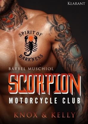 Scorpion Motorcycle Club. Knox und Kelly von Muschiol,  Bärbel