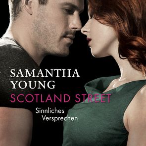 Scotland Street – Sinnliches Versprechen (Edinburgh Love Stories 5) von Bader,  Nina, Karun,  Vanida, Young,  Samantha