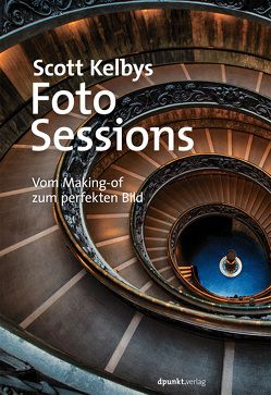Scott Kelbys Foto-Sessions von Kelby,  Scott
