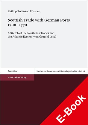 Scottish Trade with German Ports 1700–1770 von Rössner,  Philipp Robinson