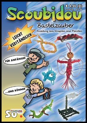 Scoubidou – Bastelzauber von Eisenhauer,  Wiltrud, Steiner,  Michael, Sturm,  Christiane