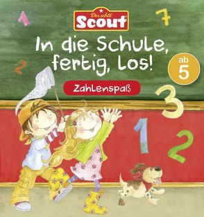 Scout – In die Schule, fertig, los! Zahlenspaß von Heuer,  Christoph, Riemann,  Alexa