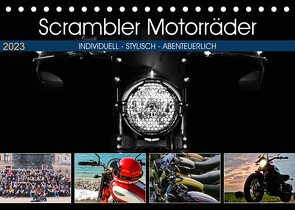 Scrambler Motorräder Individuell – Stylisch – Abenteuerlich (Tischkalender 2023 DIN A5 quer) von Franko,  Peter