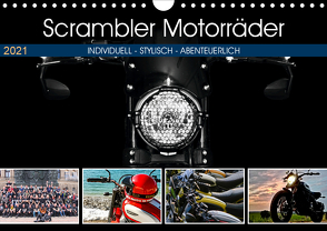 Scrambler Motorräder Individuell – Stylisch – Abenteuerlich (Wandkalender 2021 DIN A4 quer) von Franko,  Peter