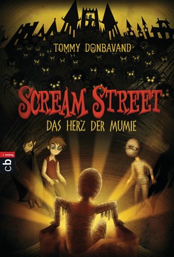 Scream Street – Das Herz der Mumie von Donbavand,  Tommy, Panskus,  Janka