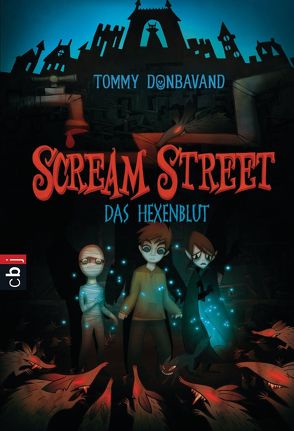 Scream Street – Das Hexenblut von Donbavand,  Tommy, Panskus,  Janka