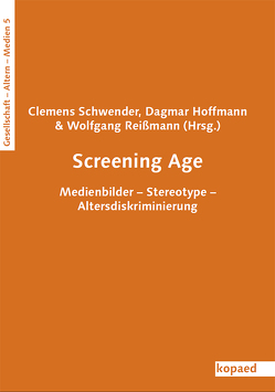 Screening Age von Hoffmann,  Dagmar, Reißmann,  Wolfgang, Schwender,  Clemens
