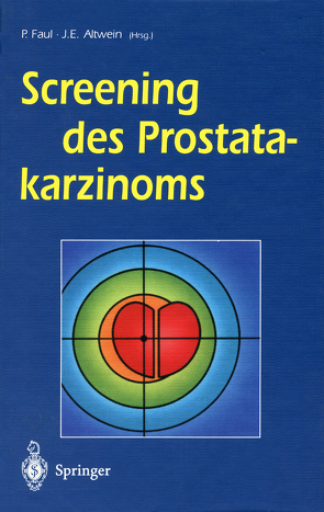Screening des Prostatakarzinoms von Altwein,  Jens E., Faul,  Peter, Junkers,  B.