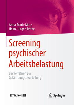 Screening psychischer Arbeitsbelastung von Metz,  Anna Marie, Rothe,  Heinz-Jürgen
